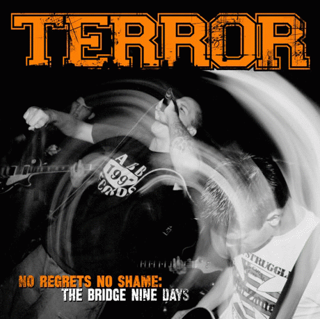 Terror (USA-1) : No Regrets No Shame: The Bridge Nine Days